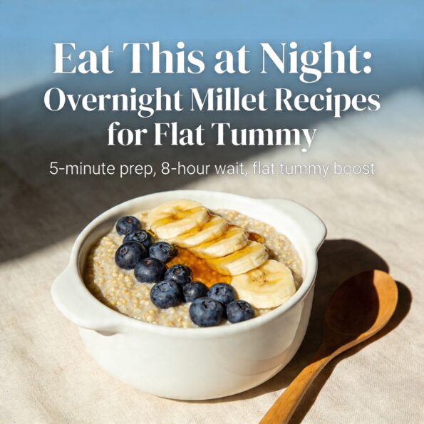 Best Night-Time Millet Recipes for Belly Fat Loss